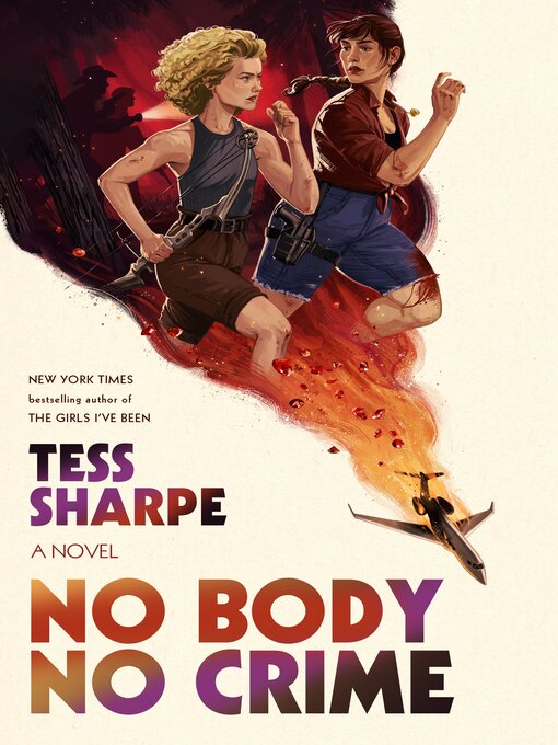 Title details for No Body No Crime by Tess Sharpe - Wait list